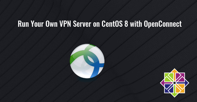 install openconnect ocserv VPN server centos 8