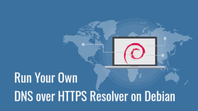 Set Up DNS over HTTPS (DoH) Resolver on Debian with DNSdist