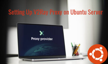 Setting Up V2Ray Proxy on Ubuntu Server